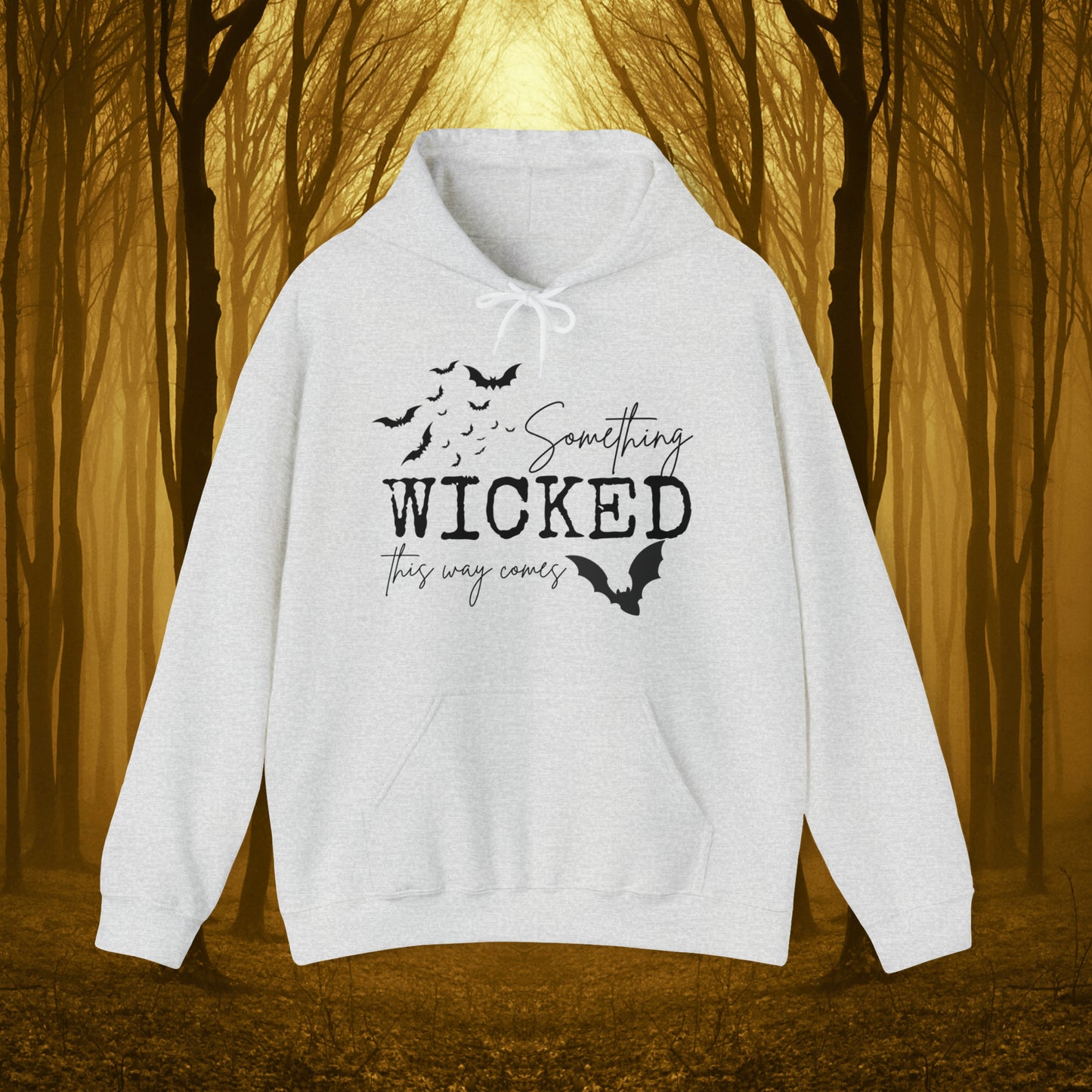 Something Wicked This Way Comes Spooky Hooded Sweatshirt