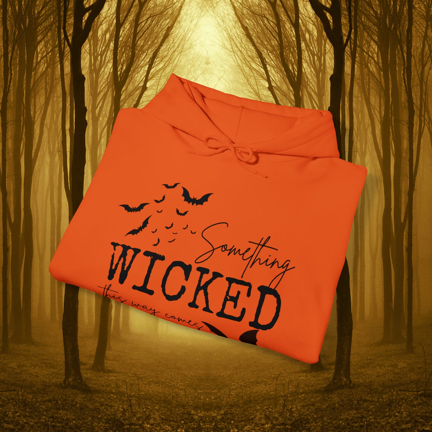 Something Wicked This Way Comes Spooky Hooded Sweatshirt