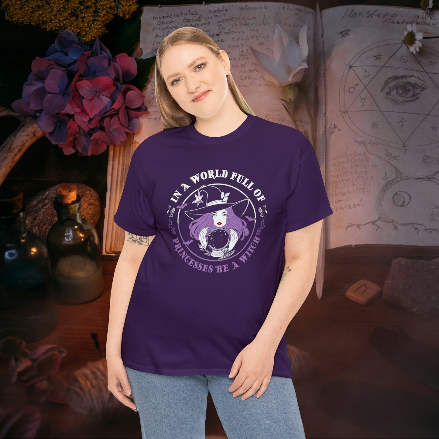 In a World Full of Princesses Be A Witch T Shirt