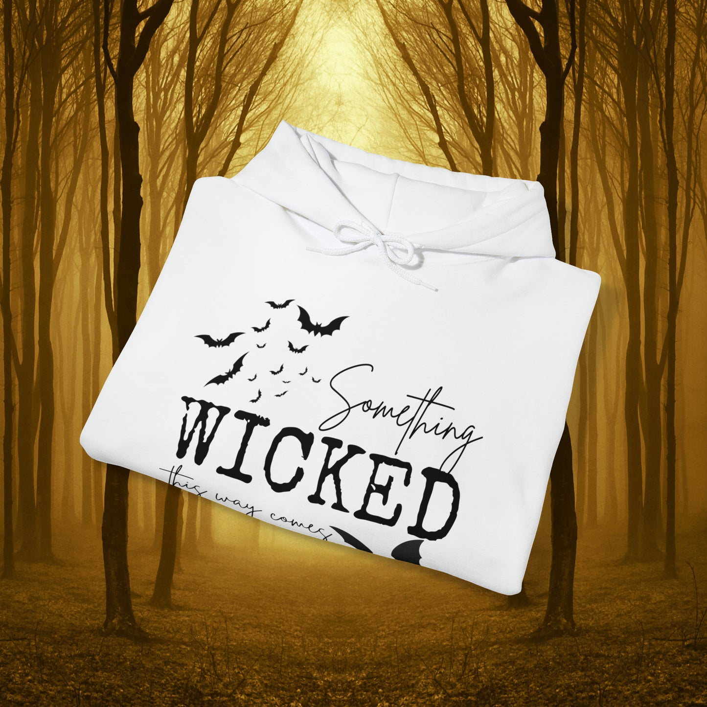 Something Wicked This Way Comes Spooky Hooded Sweatshirt