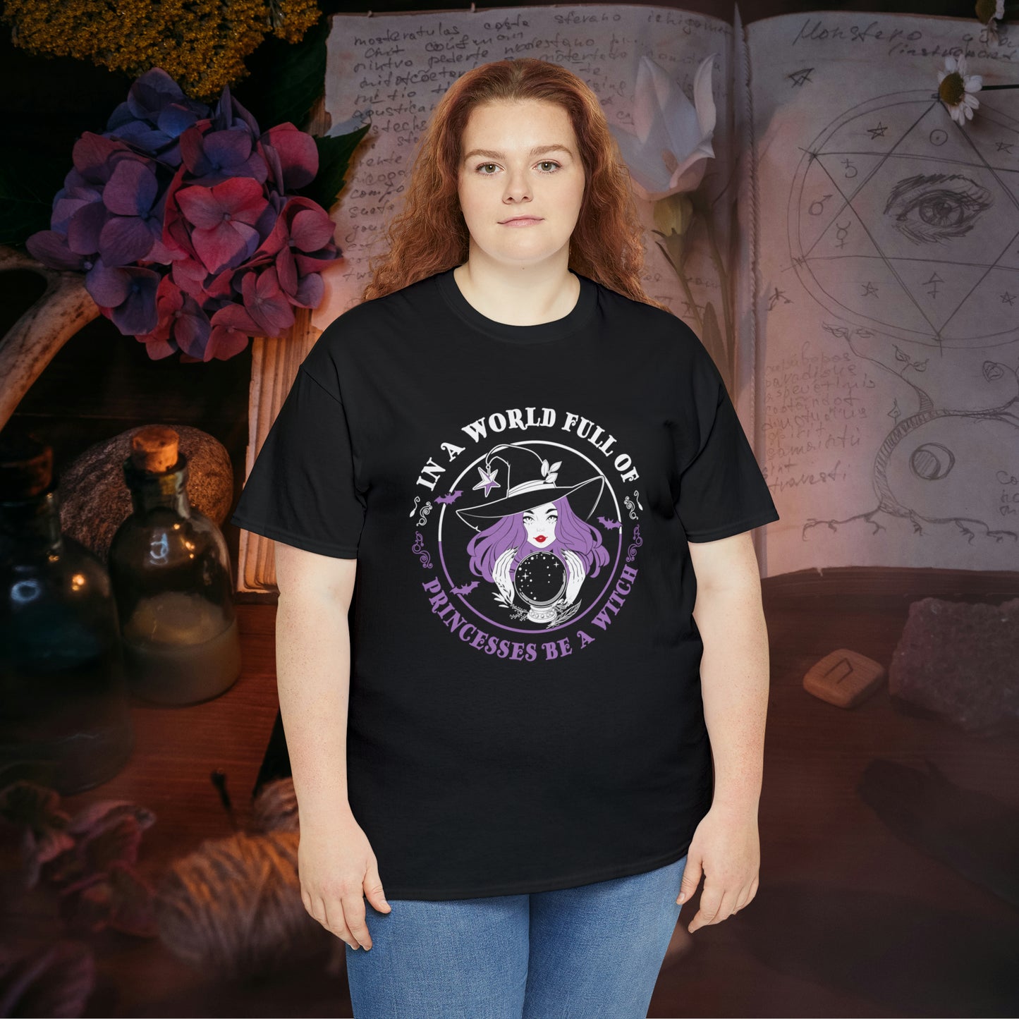 In a World Full of Princesses Be A Witch T Shirt