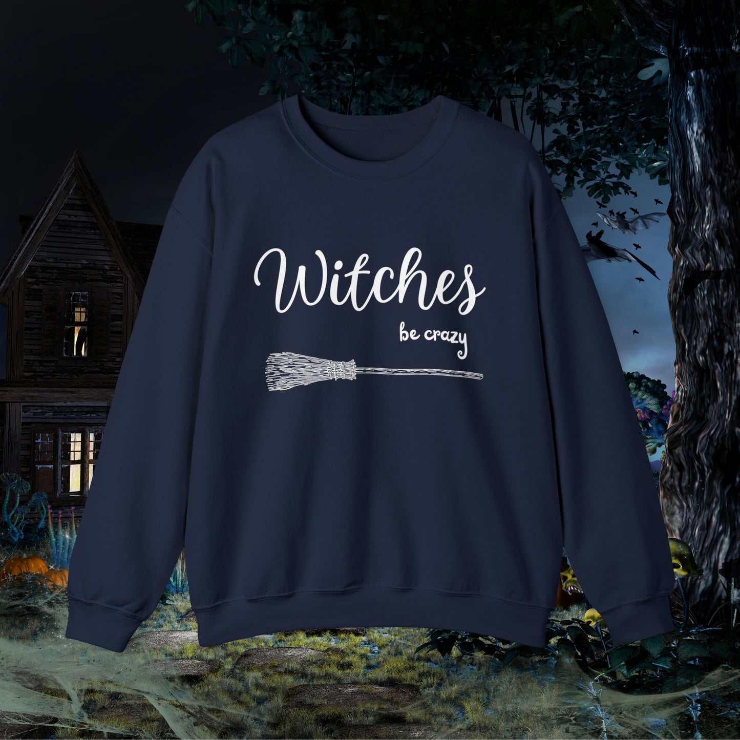 Witches Be Crazy Funny Halloween Sweatshirt