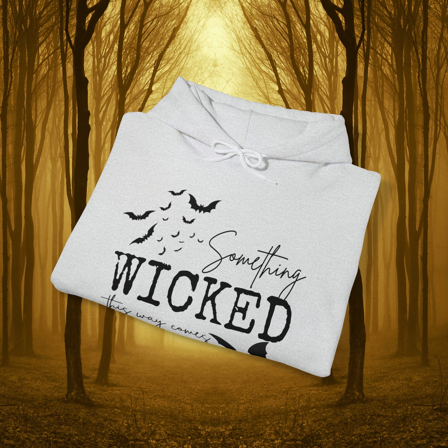 Something Wicked This Way Comes Spooky Hooded Sweatshirt