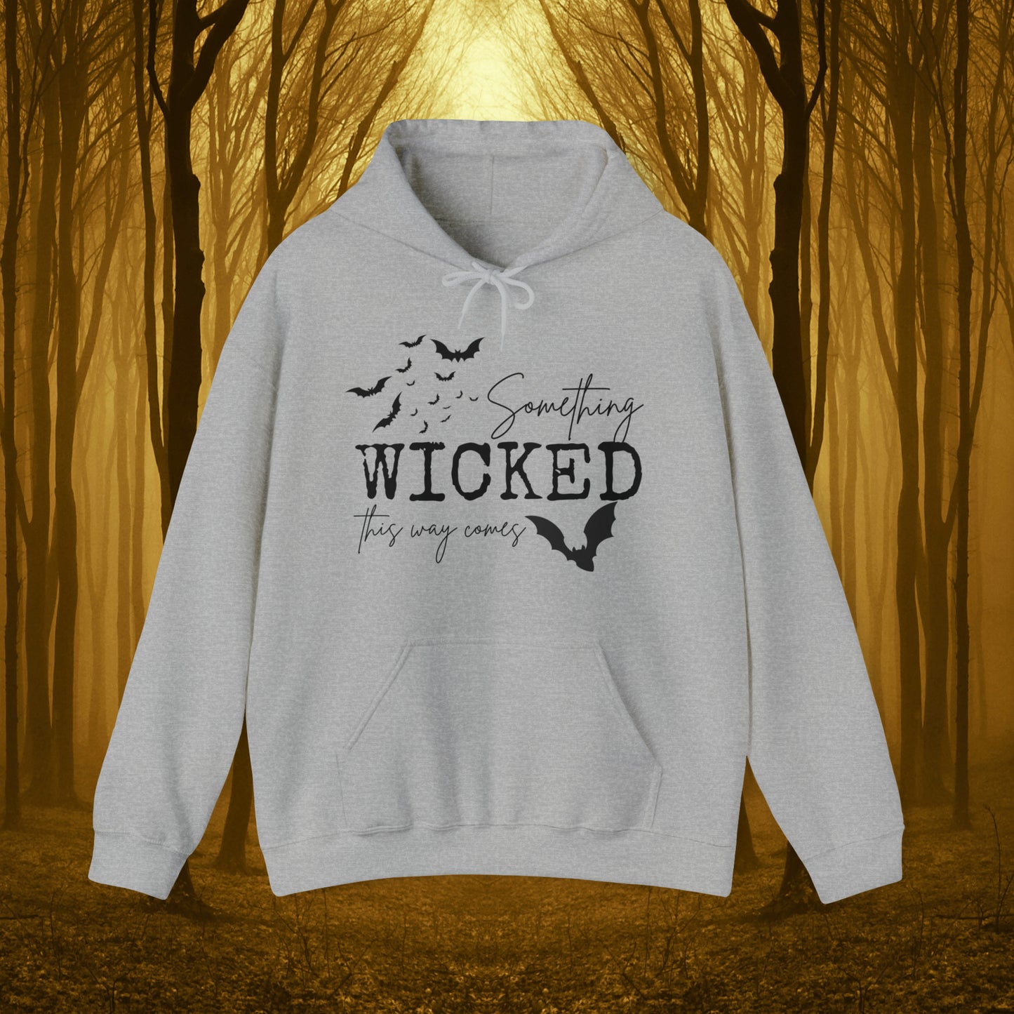 Something Wicked This Way Comes Spooky Hooded Sweatshirt