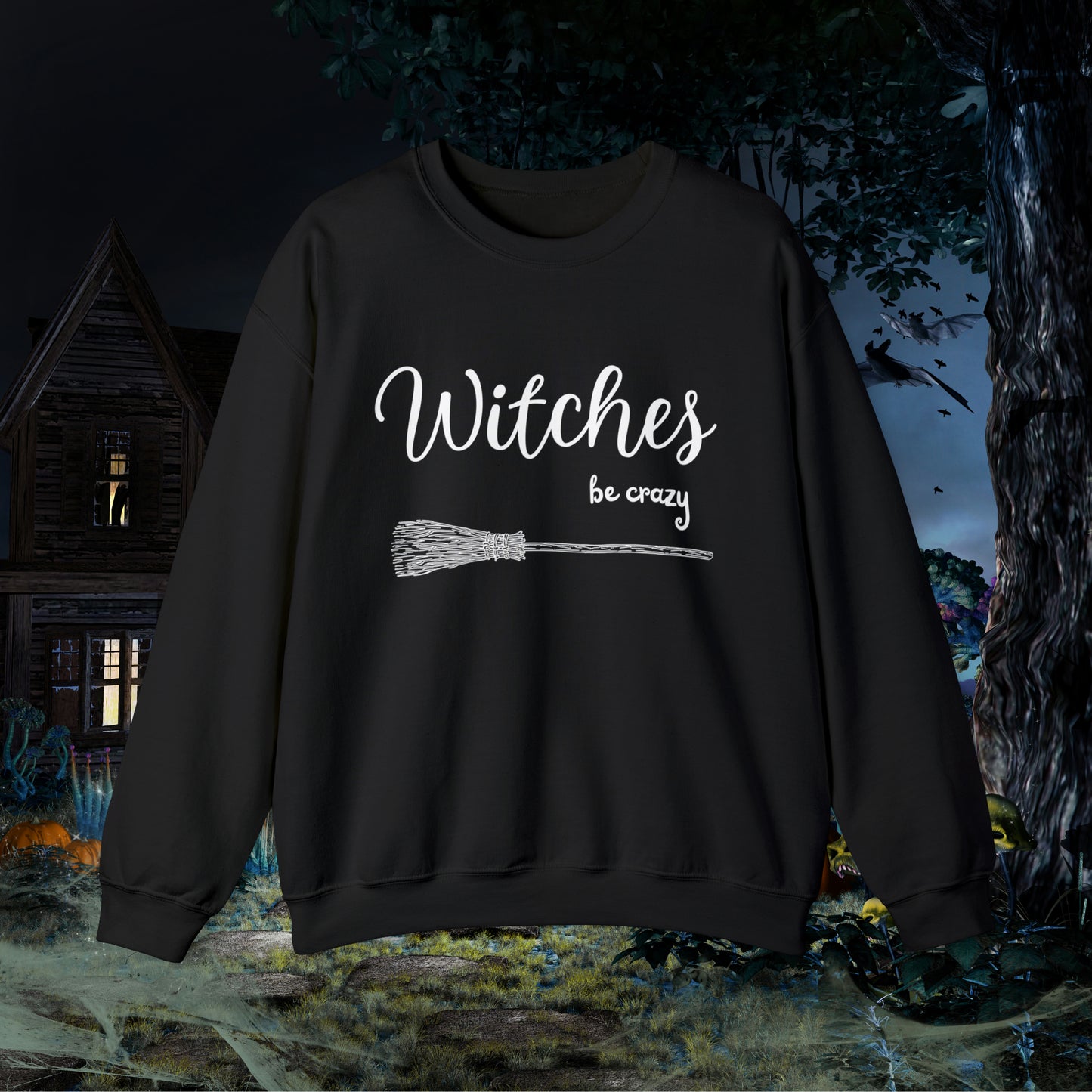 Witches Be Crazy Funny Halloween Sweatshirt